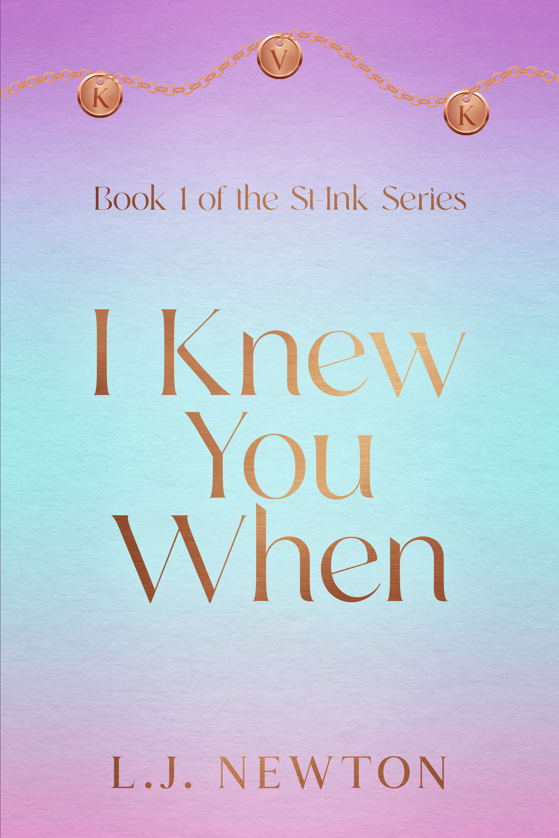 I Knew You When by L.J. Newton